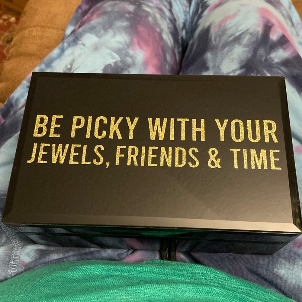 Keep sake box (Be picky with your jewels, friends and time)